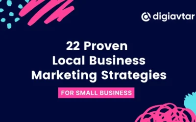 Local Business Marketing for Small Business | Become Global in Local | 22 Local Marketing Strategies Provided By Team DigiAvtar