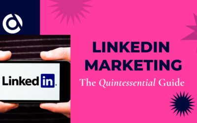 blog LinkedIn Marketing: The Quintessential Guide | 12 Tips To Grow Business