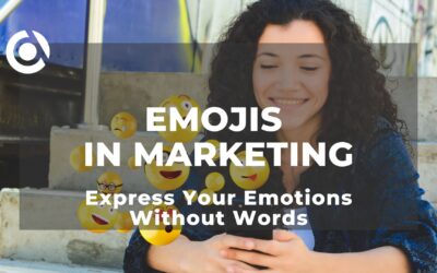 blog Emojis in Marketing: Express Your Emotions without Words